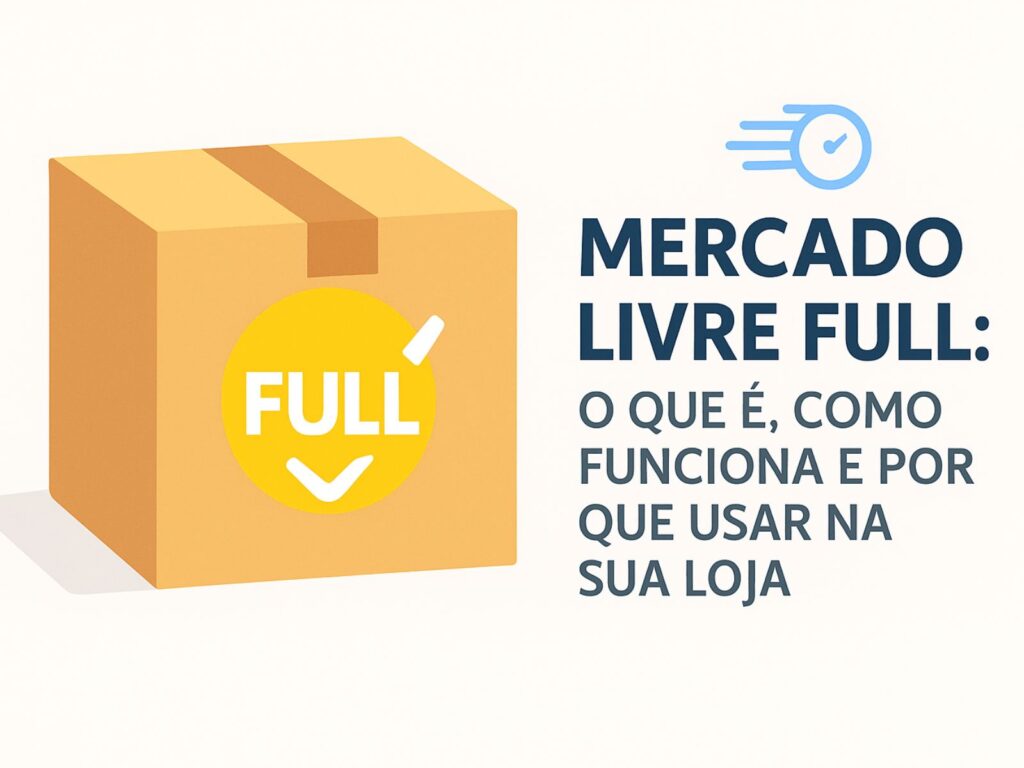 Benefícios Reais do Mercado Livre Full